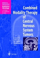 L. W. Brady, H. -P. Heilmann, M. Molls, Michael L. J. Apuzzo, Michael Bamberg, Luther W Brady... - Combined Modality Therapy of Central Nervous System Tumors