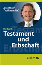 Peter Bothe, Ingo Lenßen, Ing Lenssen, Ingo Lenßen, Ing W Lenssen - Ihr Recht: Testament und Erbschaft Ihr Recht: Testament und Erbschaft