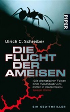 Ulrich C Schreiber, Ulrich C. Schreiber - Die Flucht der Ameisen