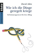 David Allen - Wie ich die Dinge geregelt kriege