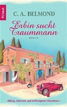 C. A. Belmond - Erbin sucht Traummann