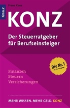 Franz Konz - Konz, Der Steuerratgeber für Berufseinsteiger