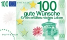 Georg Lehmacher, Renate Lehmacher - 100 gute Wünsche für ein erfülltes reiches Leben