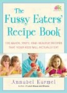 Annabel Karmel - The Fussy Eaters' Recipe Book