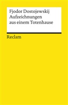 Fjodor Michailowitsch Dostojewski, Fjodor M Dostojewskij, Fjodor M. Dostojewskij - Aufzeichnungen aus einem Totenhause