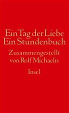 Rol Michaelis, Rolf Michaelis - Ein Tag der Liebe. Ein Stundenbuch