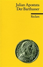 Julian Apostata, Kaiser Julian, Julian Apostata, Flavius Claudius (Apostata) Julianus - Der Barthasser