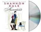 Shannon Hale, Shannon/ Kellgren Hale, Katherine Kellgren - Austenland