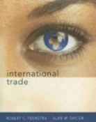 Robert C. Feenstra, Robert C./ Taylor Feenstra, Alan M. Taylor - International Trade