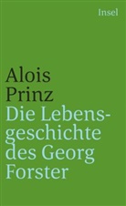 Alois Prinz - Die Lebensgeschichte des Georg Forster