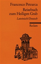 Francesco Petrarca, Jen Reifsteck, Jens Reifsteck - Reisebuch zum Heiligen Grab. Lat. /Dt.