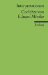 Mathias Mayer - Interpretationen: Gedichte von Eduard Mörike