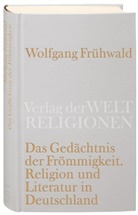 Wolfgang Frühwald - Das Gedächtnis der Frömmigkeit