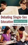 Frances R. Spielhagen, Frances R. (EDT) Spielhagen, Frances R. Spielhagen - Debating Single-Sex Education