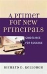 Richard D. Kellough - Primer for New Principals