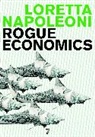 Loretta Napoleoni - Rogue Economics