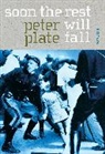Peter Plate - Soon the Rest Will Fall