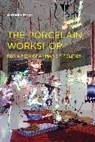 Antonio Negri, Noura Wedell - The Porcelain Workshop