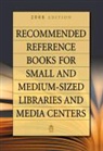 Shannon Graff Hysell - Recommended Reference Books for Small and Medium-Sized Libraries and Media Centers: Volume 28