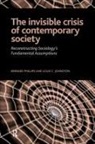 Louis C Johnston, Louis C. Johnston, Johnston Louis C., Bernard Phillips, Bernard S Phillips, Bernard S. Phillips... - The Invisible Crisis Of Contemporary Society
