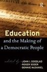 John I. Goodlad, John I. (EDT)/ Soder Goodlad, Goodlad John I., Bonnie McDaniel, McDaniel Bonnie, Roger Soder... - Education And The Making Of A Democratic People