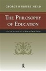 Gert Biesta, Gert J. J. Biesta, Professor Gert Biesta, George Herbert Mead, George Herbert/ Biesta Mead, Mead George Herbert... - The Philosophy Of Education