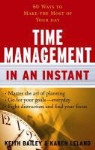 Keith Bailey, Keith Leland Bailey, Karen Leland - Time Management in an Instant