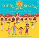 Laurie Krebs, Laurie/ Corr Krebs, Krebs Laurie, Christopher Corr, Corr Christopher - Off We Go to Mexico