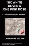 J Brown, J. Brown, J. Jr. Brown - Six White Doves & One Pink Rose