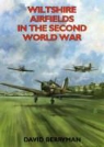 David Berryman, Sylvia Berryman, Berryman David - Wiltshire Airfields in the Second World War