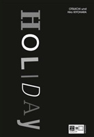 Kiyohara, Hiro Kiyohara, Otsuich, Otsuichi, Hiro K. Otsuichi - Holiday