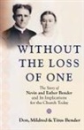 Don Bender, Mildred Bender, Titus Bender - Without the Loss of One