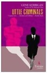 Gene Kerrigan - Little Criminals