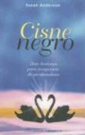 Susan Anderson - Cisne negro : doce lecciones para recuperarse de un abandono