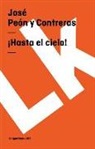 Jos Pen y. Contreras, José Peón Y Contreras, Jose Peon y. Contreras, José Peón Y. Contreras - ¡hasta El Cielo!