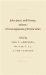 Paul N. Anderson, Paul N. Anderson, Felix Just, Tom Thatcher - John, Jesus and History