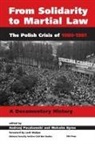 Malcolm Paczkowski Byrne, Andrzej (Director of Modern History St Paczkowski, Andrzej Byrne Paczkowski, Malcolm Byrne, Gregory F. Domber, Andrzej Packowski... - From Solidarity to Martial Law