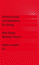 Matthieu Ricard, Wol Singer, Wolf Singer - Hirnforschung und Meditation