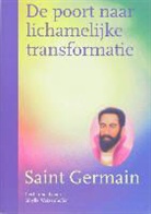 Saint Germain, S. Weizenhofer - De poort naar lichamelijke transformatie