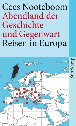 Cees Nooteboom, Susann Schaber, Susanne Schaber - Eine Karte so groß wie der Kontinent - Reisen in Europa