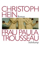 Christoph Hein - Frau Paula Trousseau