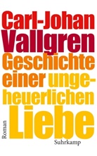 Carl-J Vallgren, Carl-Johan Vallgren - Geschichte einer ungeheuerlichen Liebe