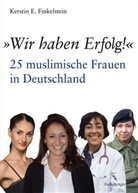 Kerstin E. Finkelstein - "Wir haben Erfolg!"