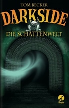 Tom Becker - Darkside - Die Schattenwelt