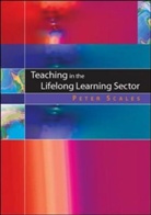 Peter Scales, Peter C. Scales - Teaching in the Lifelong Learning Sector