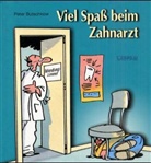 Peter Butschkow - Viel Spaß beim Zahnarzt