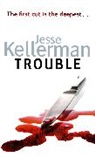 Jesse Kellerman, Kellerman Jesse, Jeff Harding, Harding Jeff - Trouble