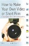 Bob Harvey - How To Make Your Own Video Or Short Film
