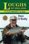 O&amp;apos, Peter O'Reilly, Peter Reilly - Loughs of Ireland 4th Revised Edition