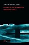 Marcelino Menéndez Y Pelayo, Marcelino Menendez y. Pelayo, Marcelino Menéndez Y. Pelayo, Marcelino Menndez y. Pelayo - Historia de Los Heterodoxos Españoles. Libro I